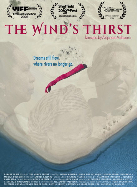 The Wind’s Thirst film poster with 2026 selections at VIFF, Sheffield DocFest and Calgary International Film Festival